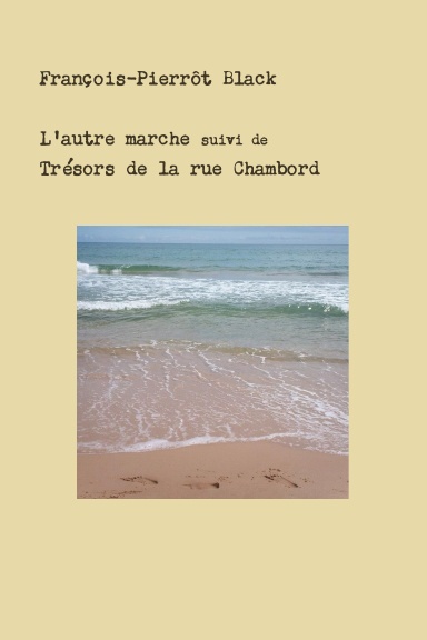 L'autre marche suivi de Trésors de la Rue Chambord