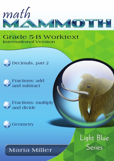 Math Mammoth Grade 5-B Worktext (International Version)