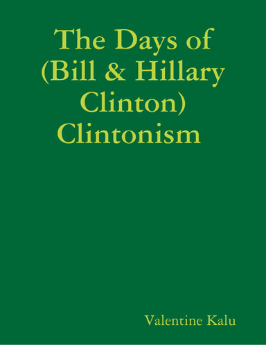 The Days of (Bill & Hillary Clinton) Clintonism