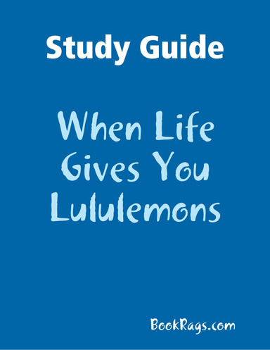 Study Guide: When Life Gives You Lululemons