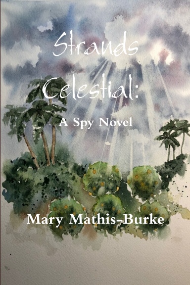 Strands Celestial:  A Spy Novel