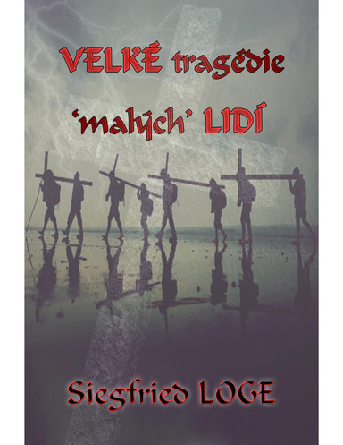 Velké tragédie 'malých' lidí