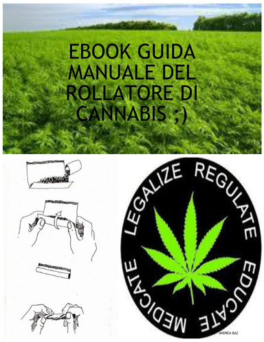 EBOOK GUIDA MANUALE DEL  ROLLATORE DI CANNABIS ;)