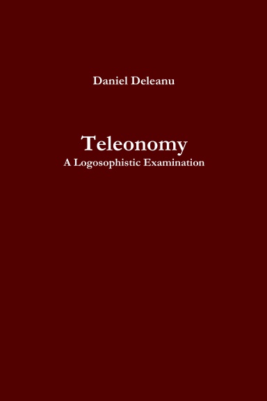 Teleonomy: A Logosophistic Examination