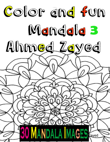 Color And Fun - Mandala: 30 Mandala Images for adults relaxation