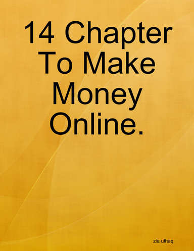 14 Chapter To Make Money Online.