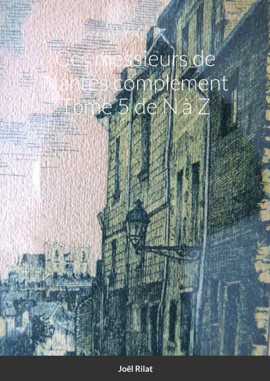 Ces messieurs de Nantes complément Tome 5 de L à Z