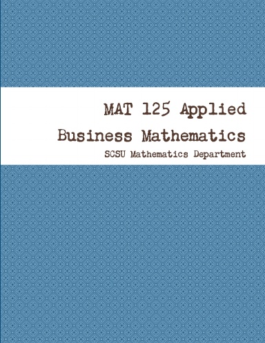 MAT 125 Applied Business Mathematics
