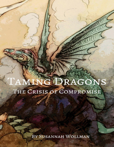Taming Dragons : The Crisis of Compromise