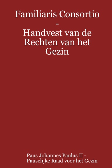Familiaris Consortio - Handvest van de Rechten van het Gezin