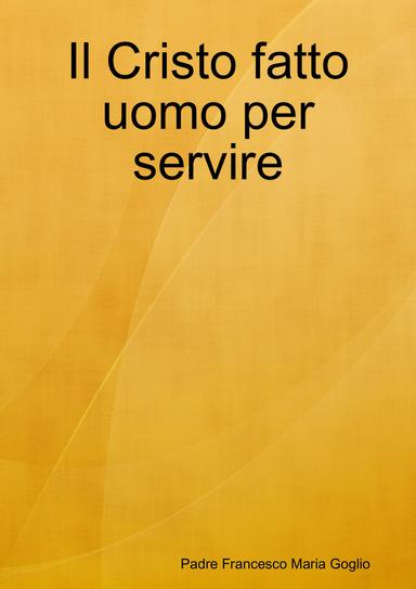 Il Cristo fatto uomo per servire