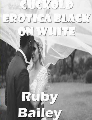 Cuckold Erotica Black On White