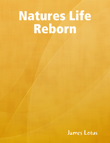 Natures Life Reborn