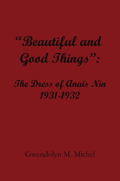 “Beautiful and good things”: The Dress of Anaïs Nin 1931-1932