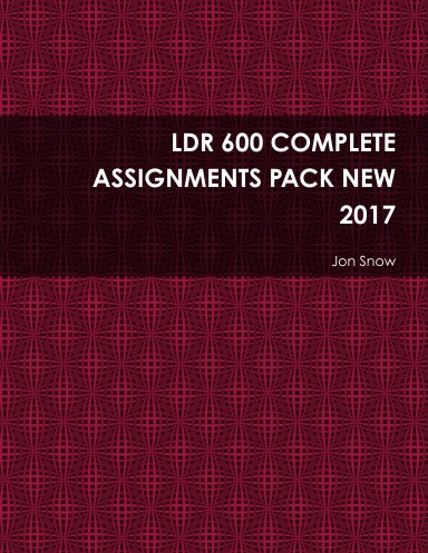 LDR 600 COMPLETE ASSIGNMENTS PACK NEW 2017