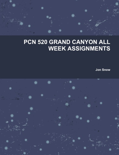 PCN 520 GRAND CANYON ALL WEEK ASSIGNMENTS