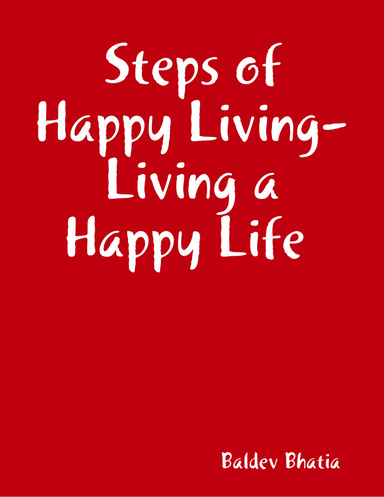 Steps of Happy Living - Living a Happy Life