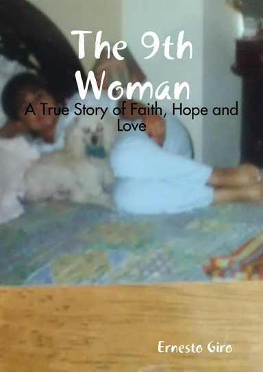 The 9th Woman: A True Story of Faith, Hope and Love