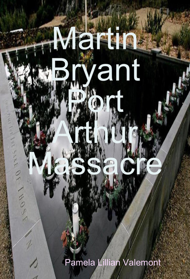 Martin Bryant Port Arthur Massacre