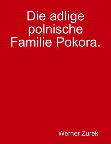 Die adlige polnische Familie Pokora.