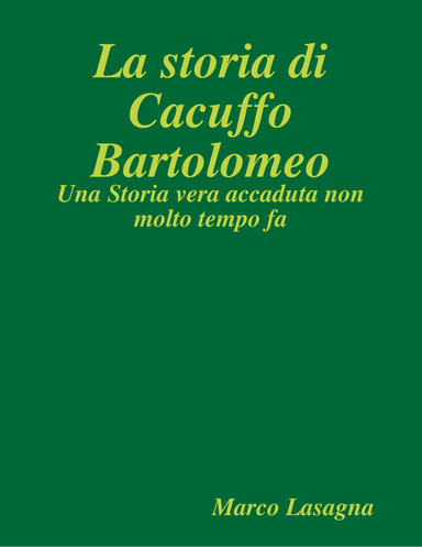 La storia di Cacuffo Bartolomeo