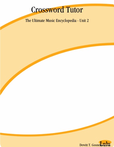 Crossword Tutor: The Ultimate Music Encyclopedia - Unit 2