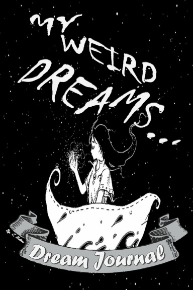 My Weird Dreams... Dream Journal