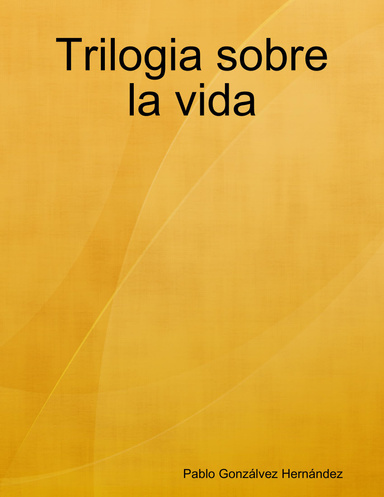 Trilogia sobre la vida