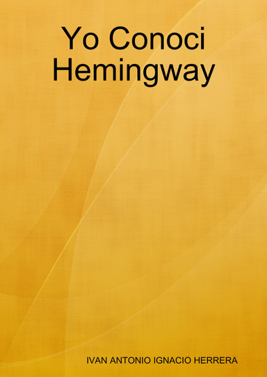 Yo Conoci Hemingway