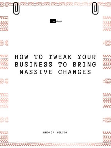 How to Tweak Your Business to Bring Massive Changes
