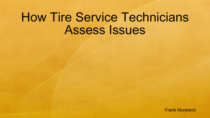 How Tire Service Technicians Assess Issues