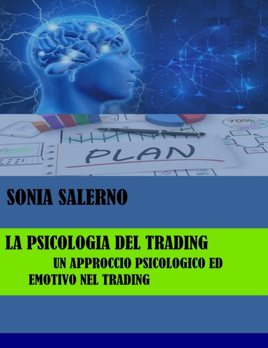 La psicologia del trading: Un approccio psicologico ed emotivo nel trading