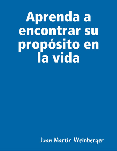 Aprenda a encontrar su propósito en la vida