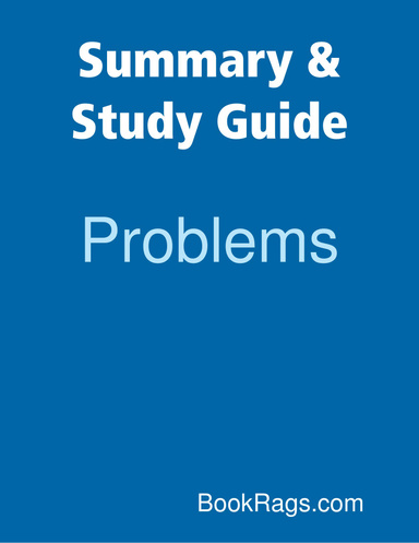 Summary & Study Guide: Problems