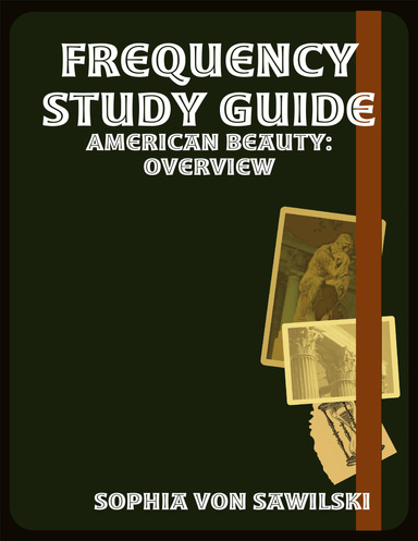 Frequency Study Guide: American Beauty: Overview