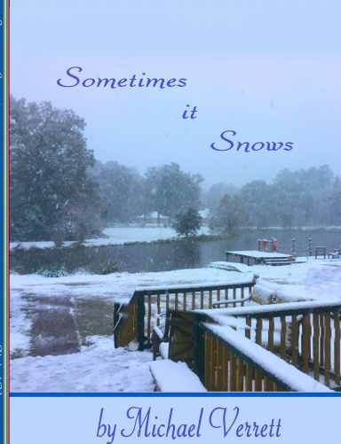 Sometimes it Snows