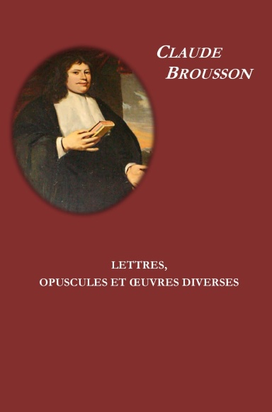 Lettres et Opuscules et Oeuvres diverses