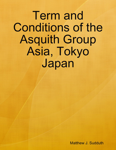 Term and Conditions of the Asquith Group Asia, Tokyo Japan