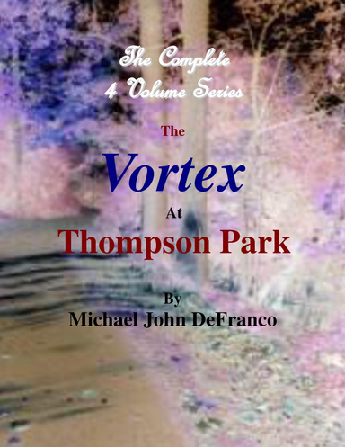 The Vortex At Thompson Park - The Complete 4 Volume Set