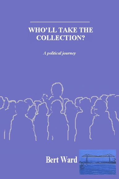 WHO'LL TAKE THE COLLECTION?