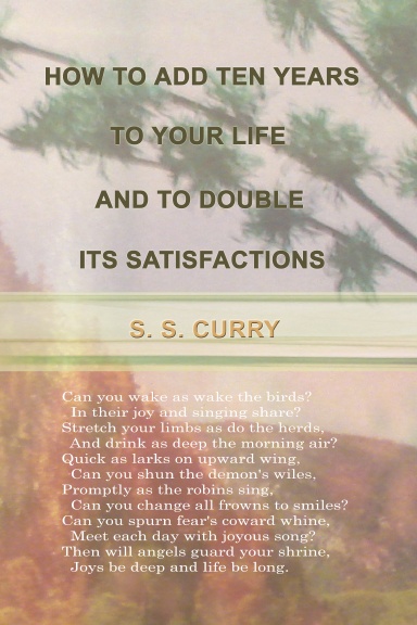 How to Add Ten Years to your Life and to Double Its Satisfactions