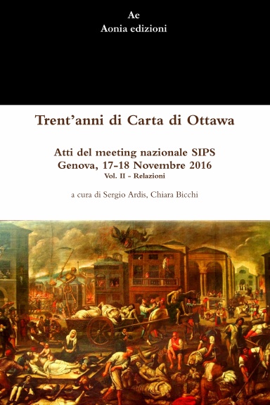 Trent’anni di Carta di Ottawa. Atti del meeting nazionale SIPS Genova, 17-18 Novembre 2016 - Vol. II