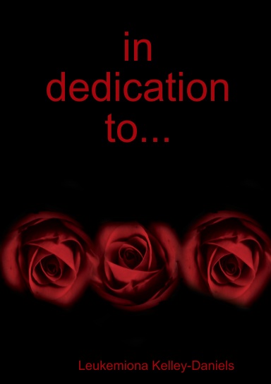 In Dedication to...