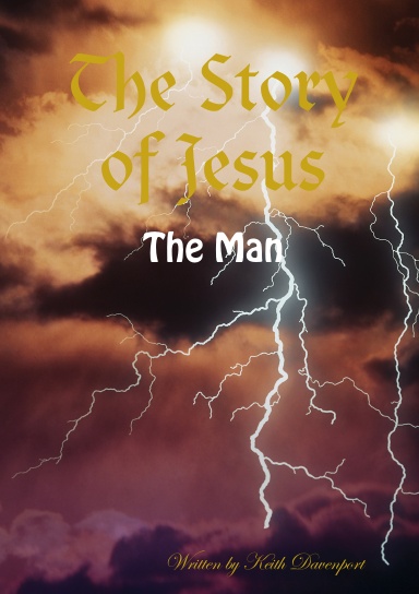 The Story of Jesus: The Man