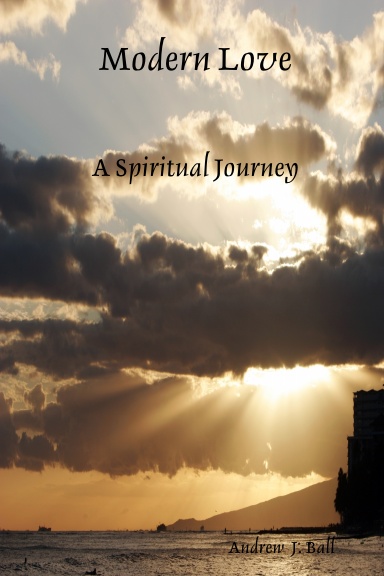 Modern Love                   A Spiritual Journey