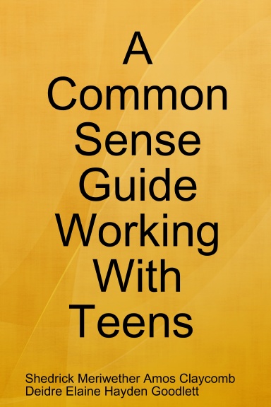 A Common Sense Guide "Working With Teens" Pocket Edition