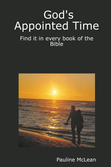 God's Appointed Time: Find it in every book of the Bible