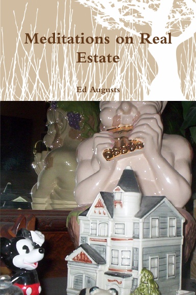 Meditations on Real Estate
