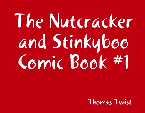 The Nutcracker and Stinkyboo Comic Book #1