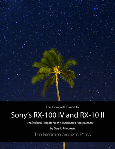 The Complete Guide to Sony's Rx-100 Iv and Rx-10 Ii